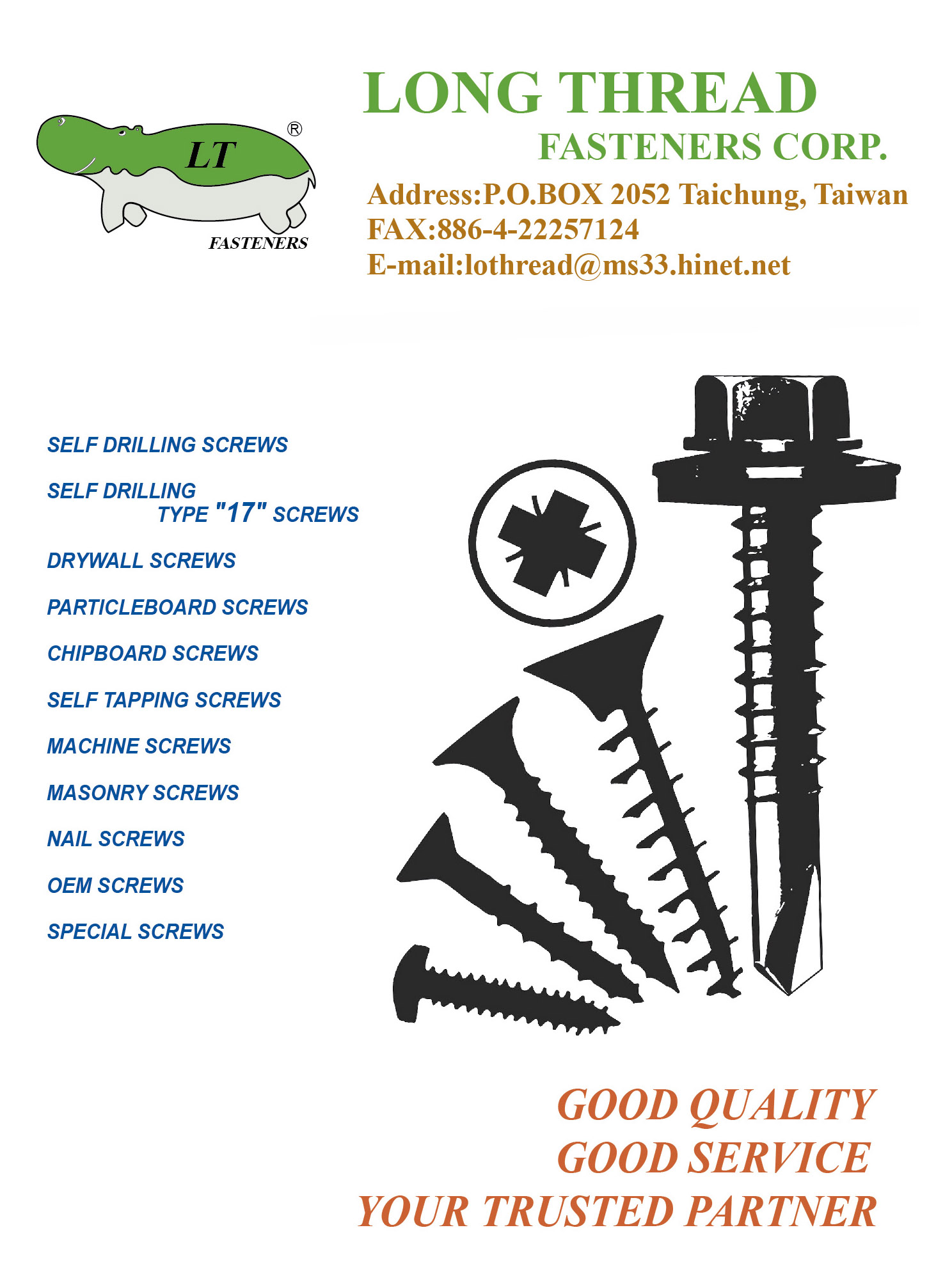 LONG THREAD FASTENERS CORP.  , Self Drilling Screws, Drywall Screws, Particle Board Screws, Chipboard Screws, Self Tapping Screws, Machine Screws, Masonry Screws, Nail Screws, OEM Screws, Special Screws , Special Screws