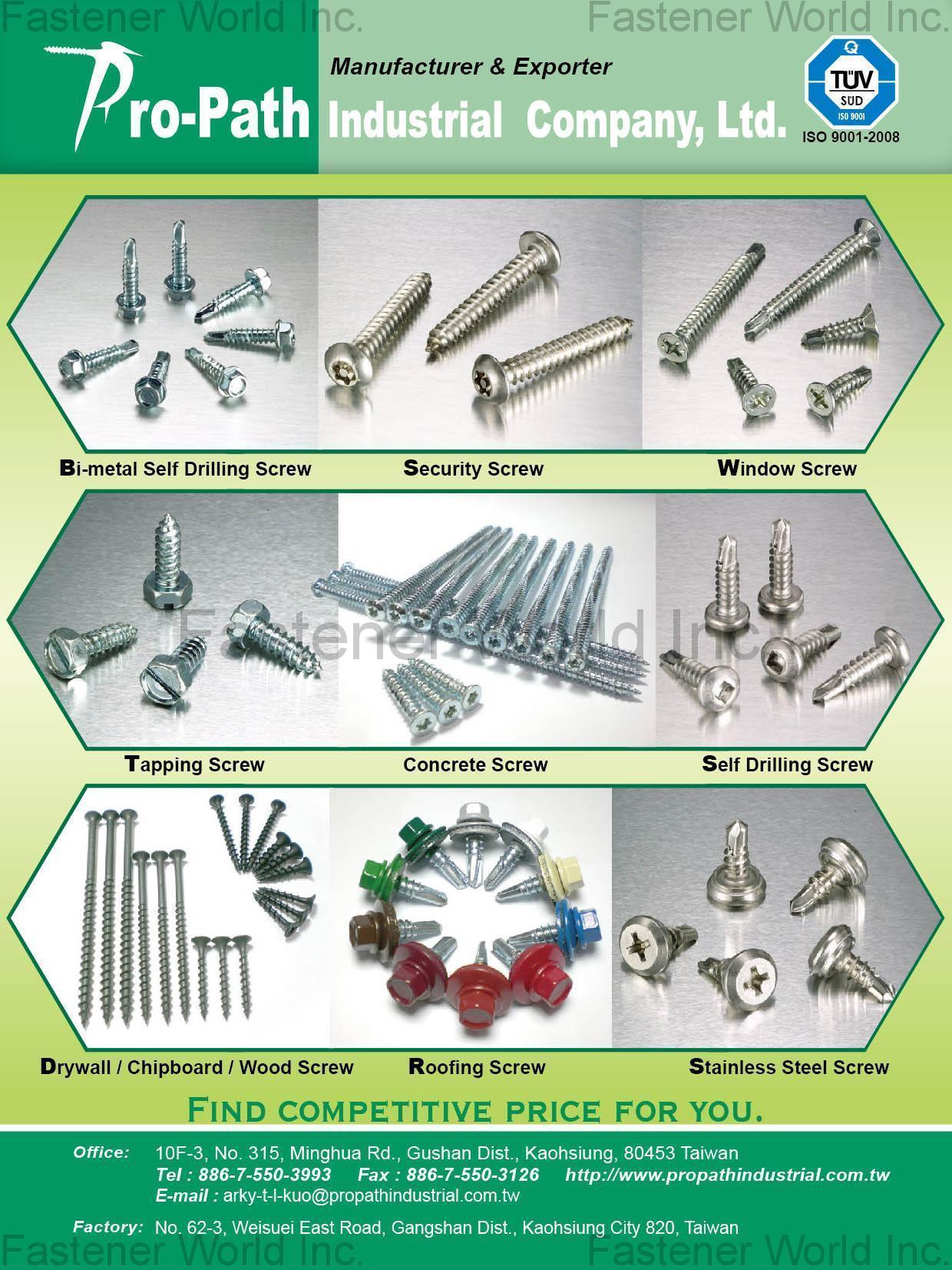 PRO-PATH INDUSTRIAL COMPANY, LTD. (propath) , Bi-metal Self Drilling Screw, Security Screw, Window Screw, Tapping Screw, Concrete Screw, Drywall / Chipboard / Wood Screw, Roofing Screw, Stainless Steel Screw , Self-drilling Screws