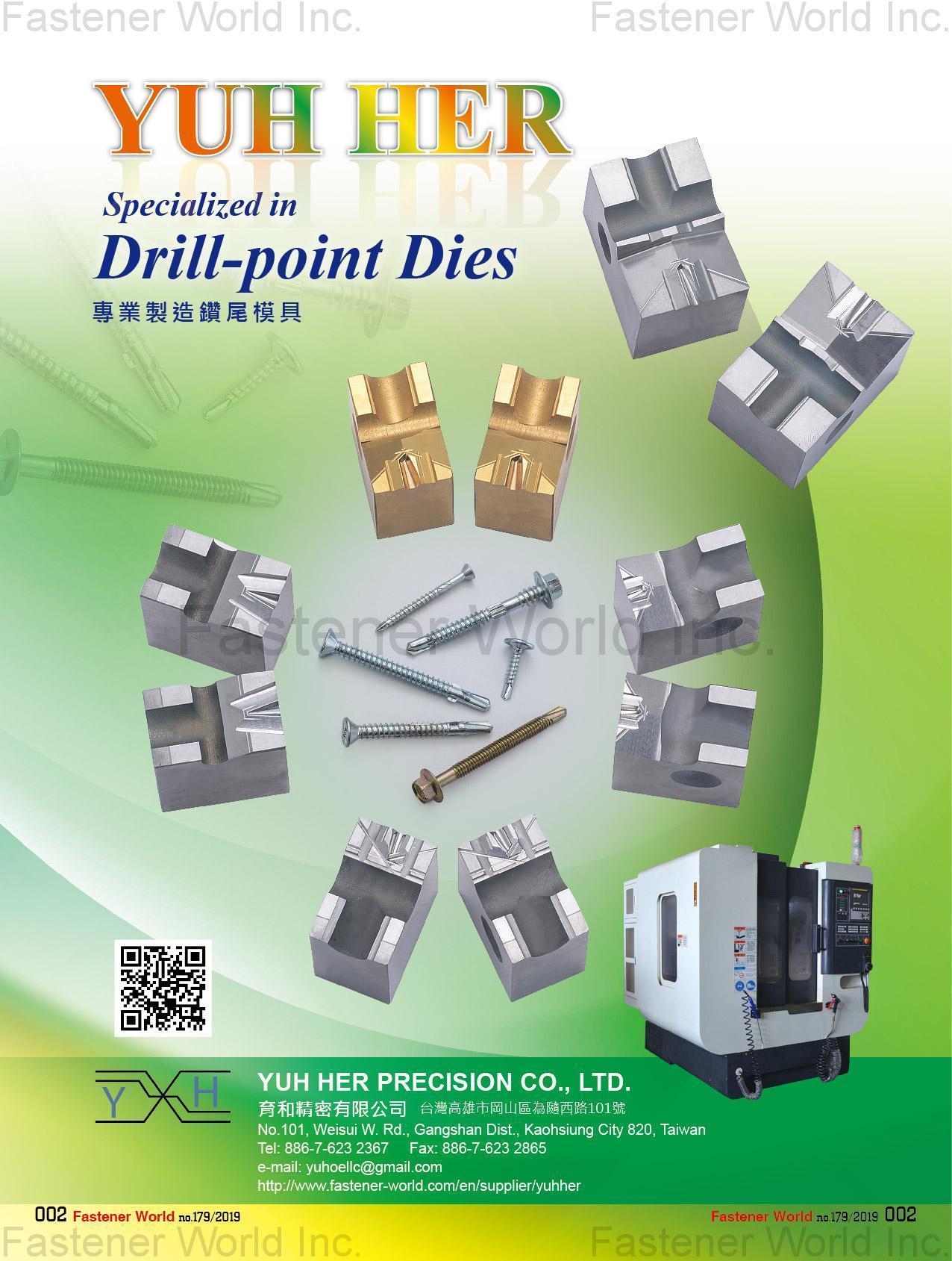 YUH HER PRECISION CO., LTD. , Drill-point Dies , Pointing dies, Self-drilling dies