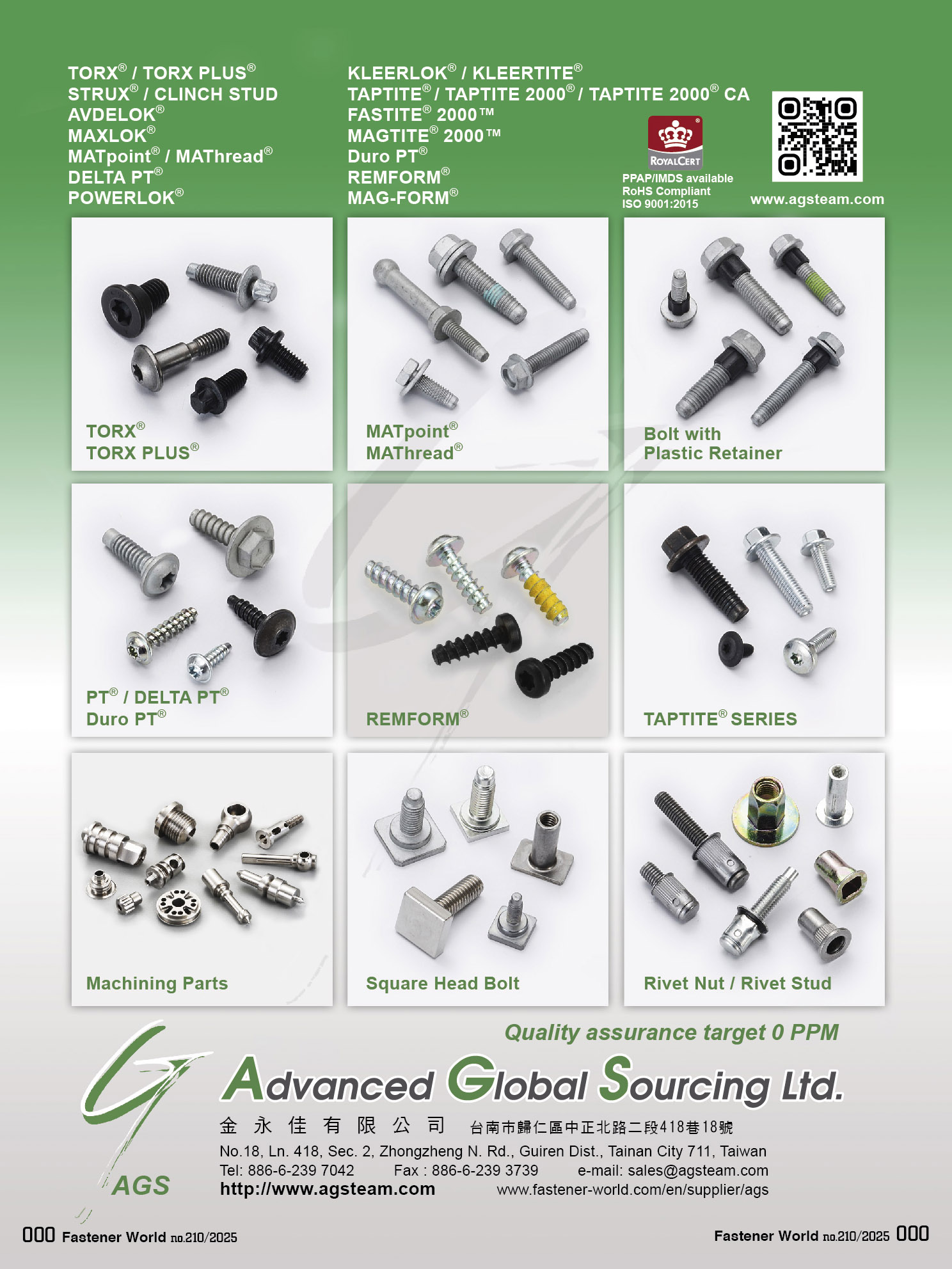 AGS (ADVANCED GLOBAL SOURCING LTD.) , TORX® / TORX PLUS®, STRUX ® / CLINCH STUD, AVDELOK®, MAXLOK®, MATpoint® / MAThread®, DELTA PT®, POWERLOK®, KLEERLOK® / KLEERTITE®, TRI-LOBULAR® / TRI-LOBULAR 2000® / TRI-LOBULAR 2000® CA, FASTITE® 2000, MAGTITE® 2000, Duro PT®, REMFORM®, MAG-FORM®