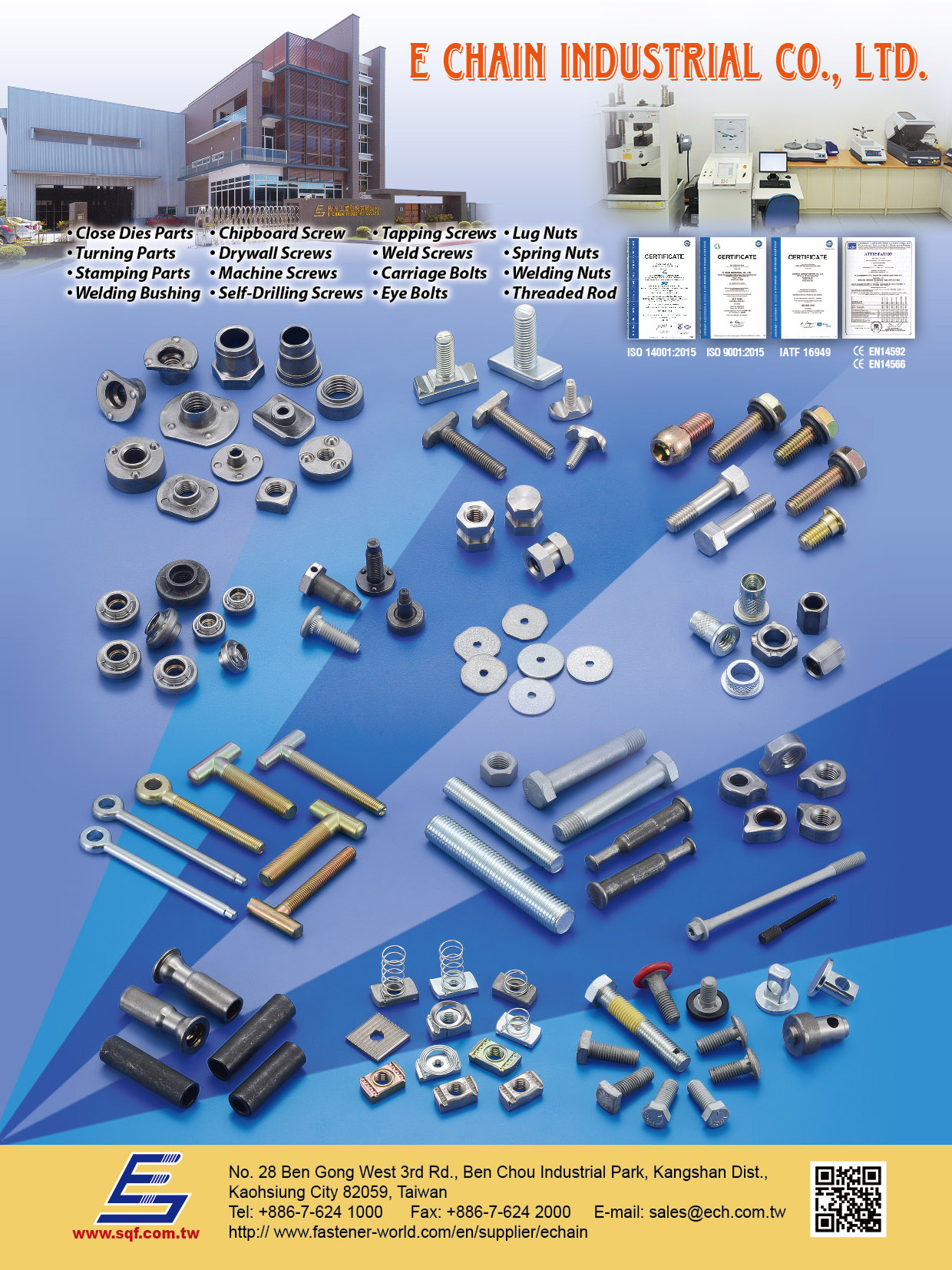 E CHAIN INDUSTRIAL CO., LTD. , Carriage Bolts, Chipboard Screws, Close Dies Parts, Drywall Screws, Eye Bolts, Lug Nuts, Machine Screws, Self-drilling Screws, Stamping Parts, Spring Nuts, Tapping Screws, Threaded Rods, Turning Parts, Weld Screws, Welding Bushings, Welding Nuts